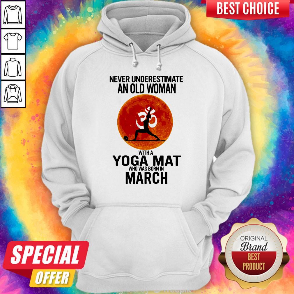 never-underestimate-an-old-woman-with-a-yoga-mat-who-was-born-in-march-sunset-hoodie.jpg