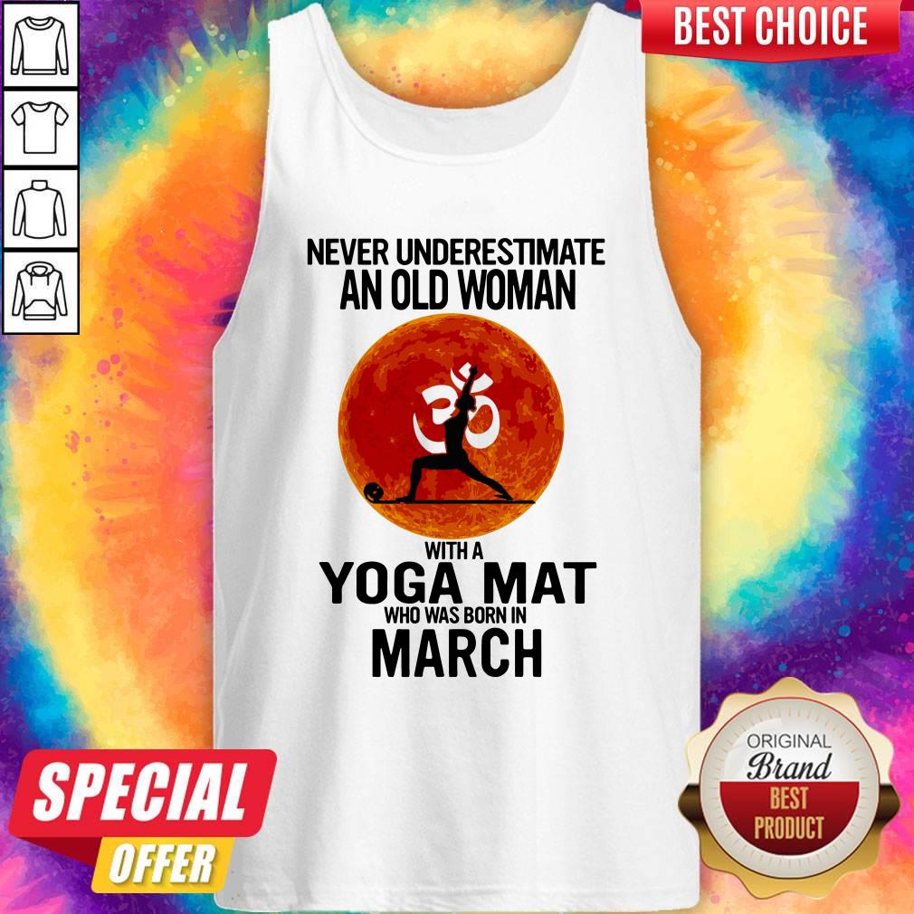 never-underestimate-an-old-woman-with-a-yoga-mat-who-was-born-in-march-sunset-tank-top.jpg