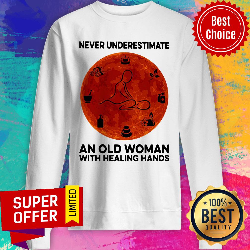 Never Underestimate An Old Woman With Healing Hands Shirt