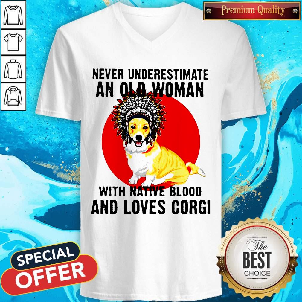 Never Underestimate Old Woman With Native Blood And Loves Corgi Shirt