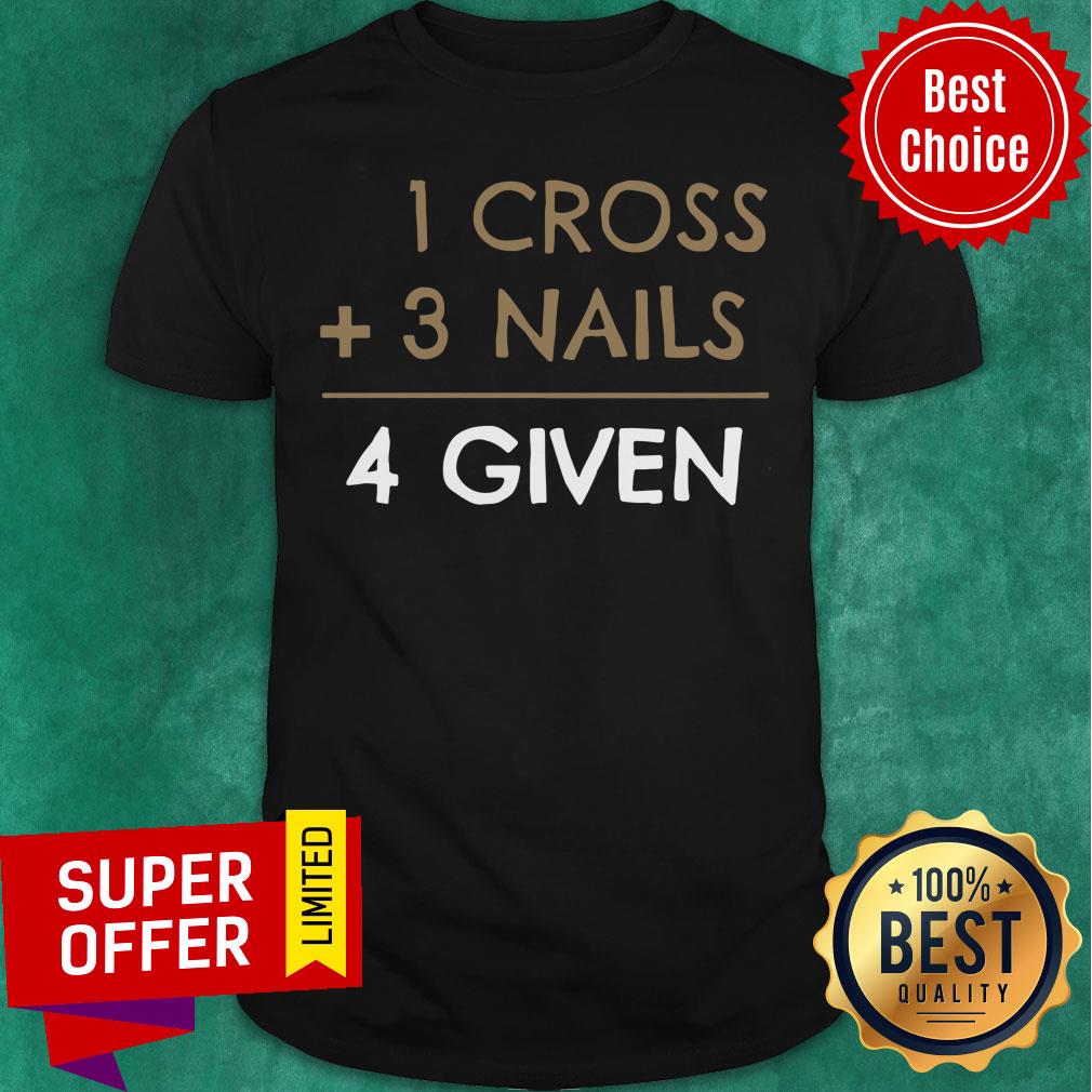 Nice 1 Cross Plus 3 Nails 4 Given Shirt