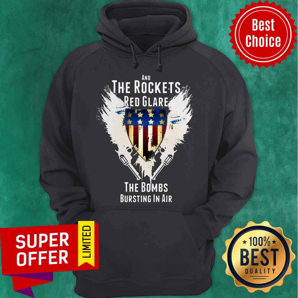 Nice And The Rockets Red Glare The Bombs Bursting In Air American Anthem Shirt