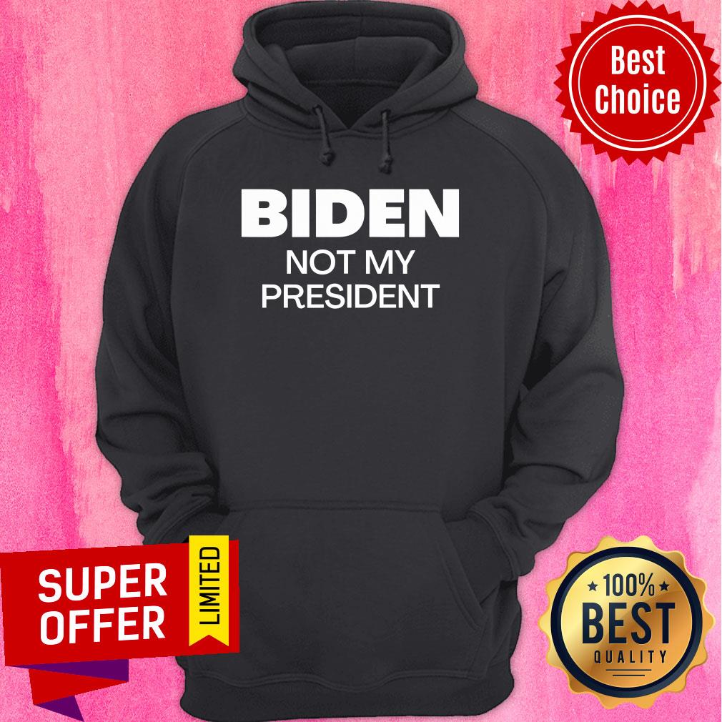 Nice Biden Not My President Pro Trump 2020 Anti Joe Biden Shirt