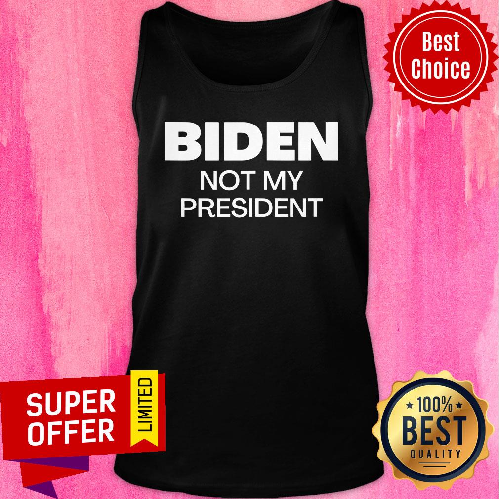 Nice Biden Not My President Pro Trump 2020 Anti Joe Biden Shirt
