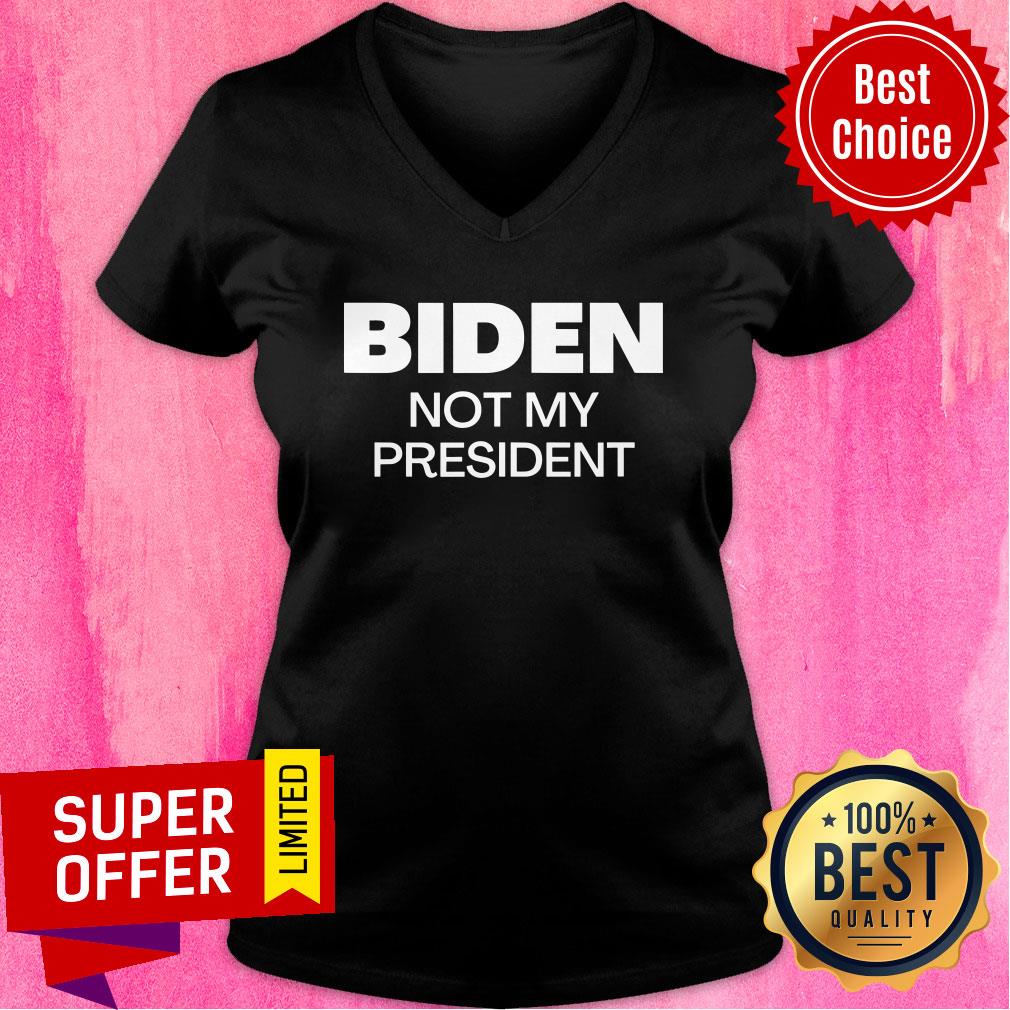 Nice Biden Not My President Pro Trump 2020 Anti Joe Biden Shirt
