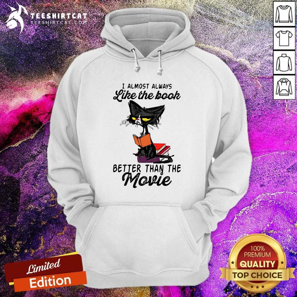 Nice Cat Meh I Almost Always Like The Book Better Than The Movie Shirt