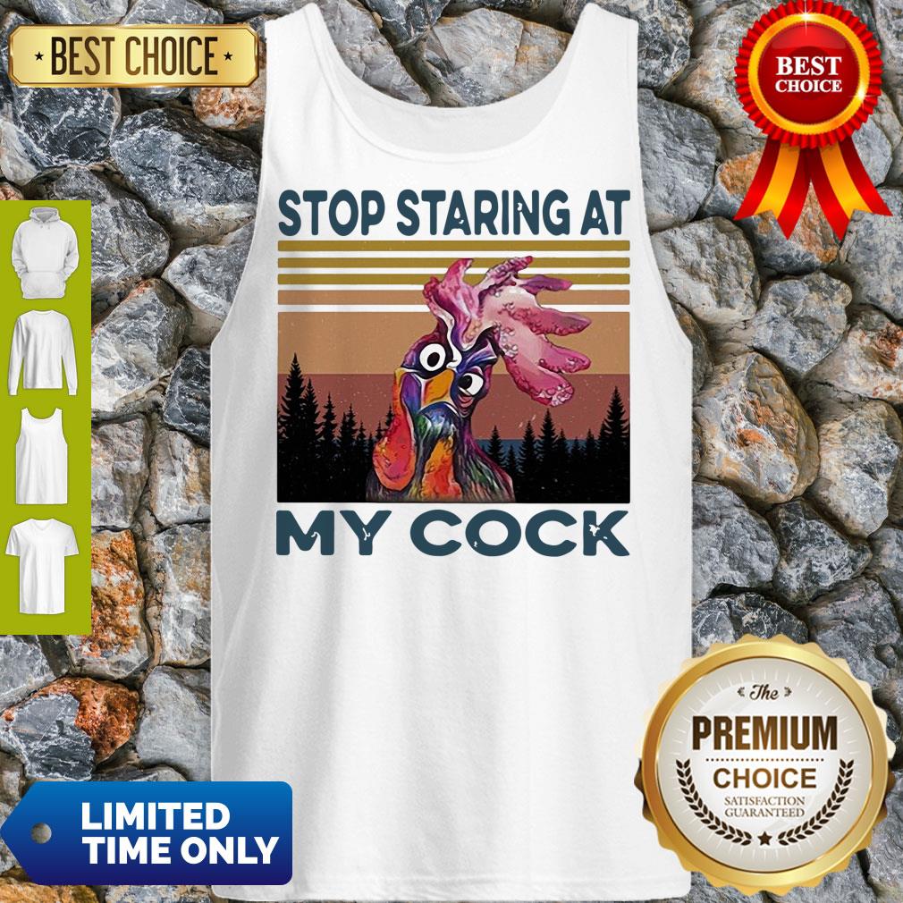 Nice Chicken Rooster Stop Staring At My Cock Vintage Shirt