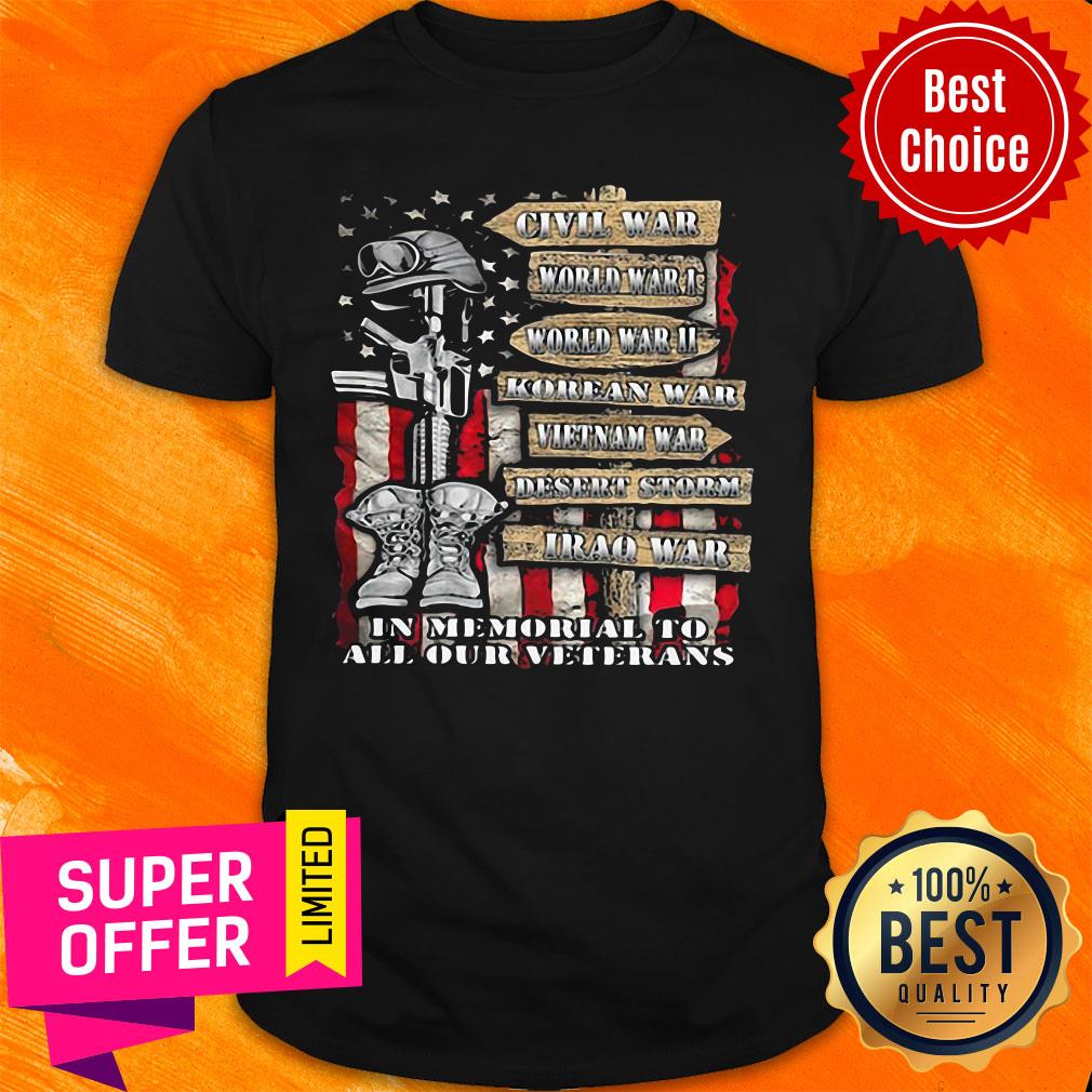 Nice Civil War In Memorial To All Our Veterans American Flag Shirt
