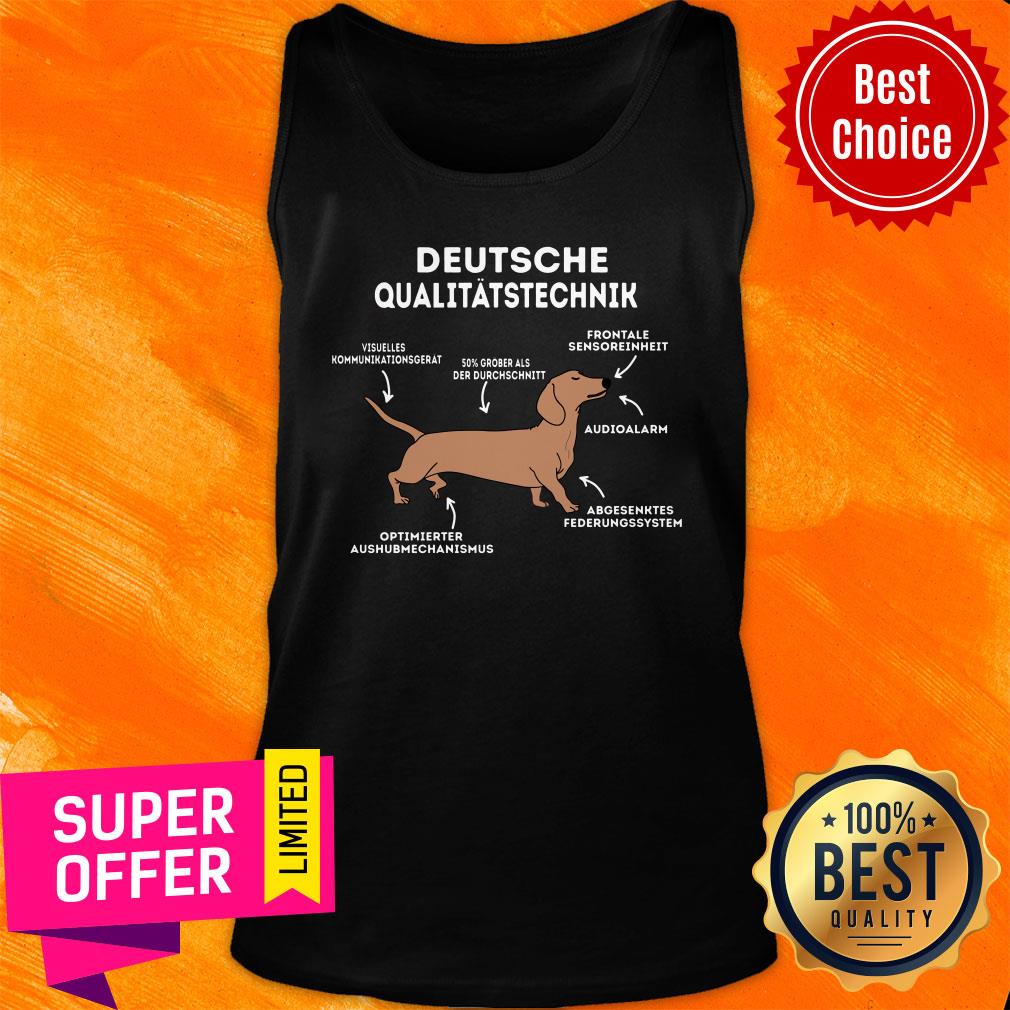Nice Dachshund Deutsche Qualitatstechnik Shirt