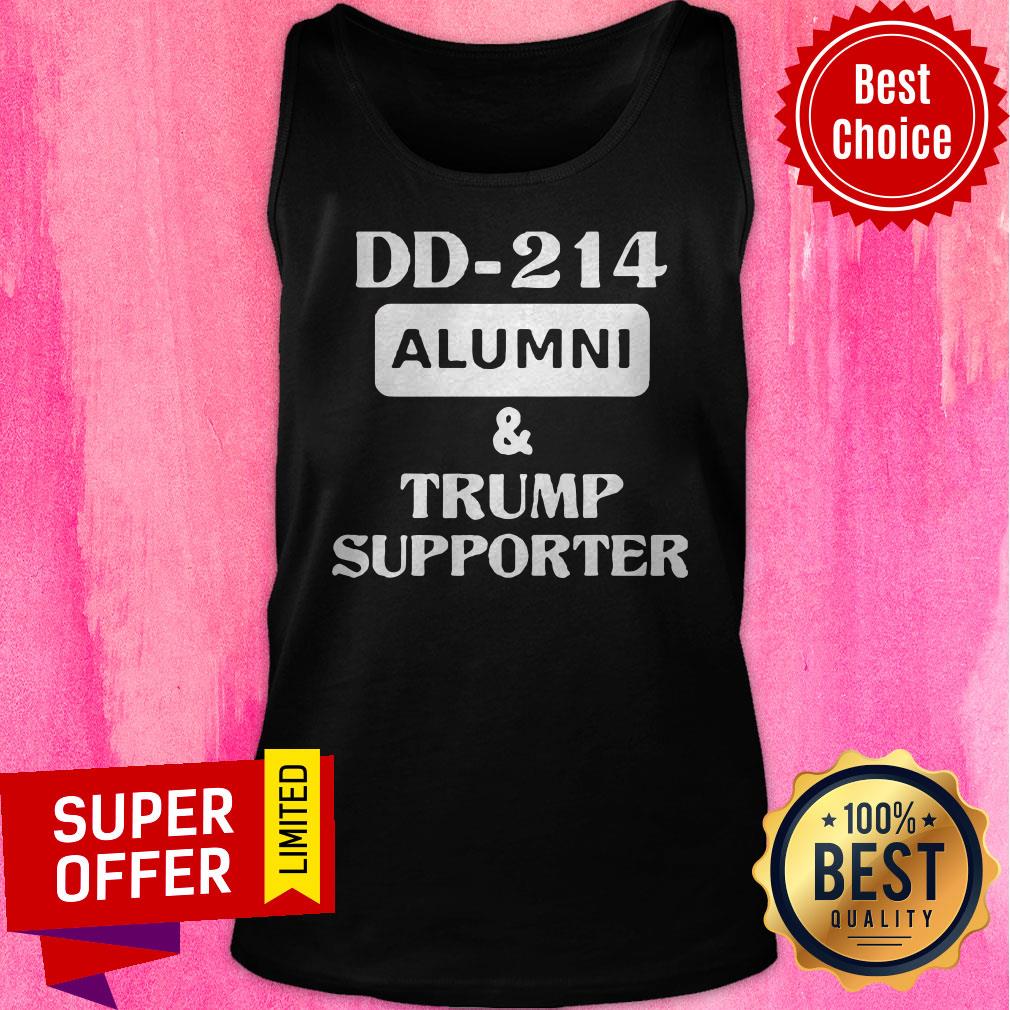 Nice DD 214 Alumni And Trump Supporter Shirt