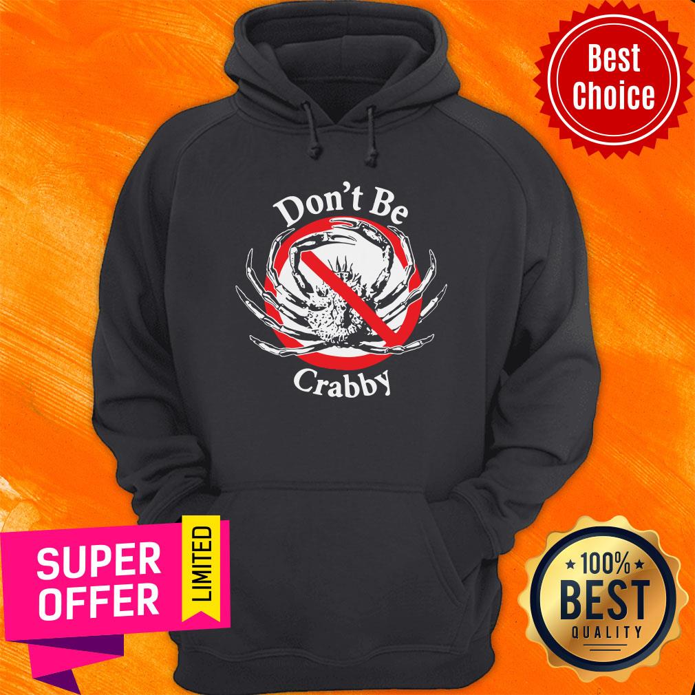 Nice Don't Be Crabby Shirt