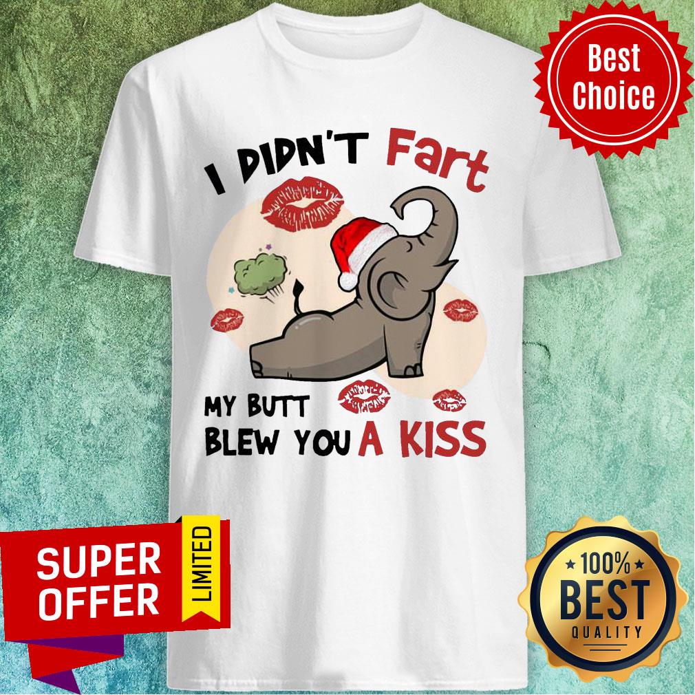 Nice Elephant Santa I Đin’t Fart My Butt Blew You A Kis Christmas Shirt