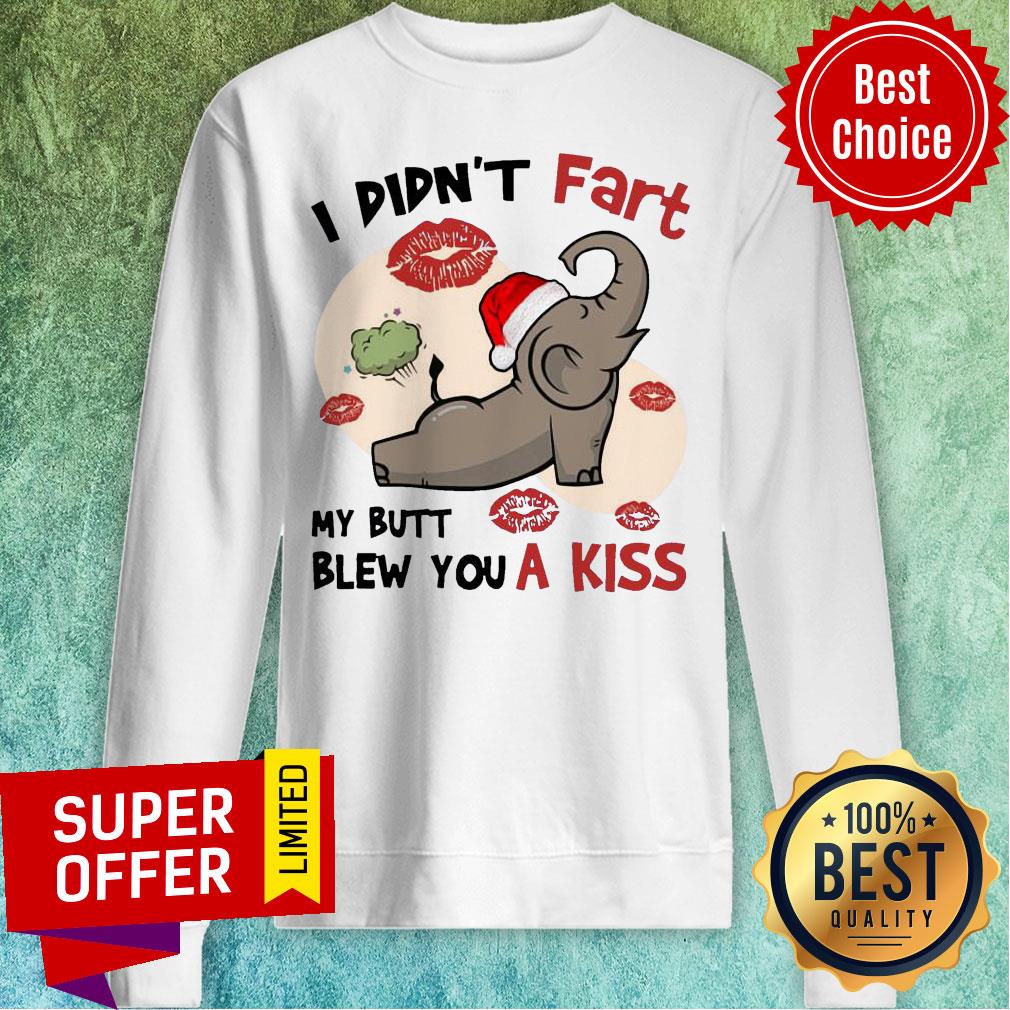 Nice Elephant Santa I Đin’t Fart My Butt Blew You A Kis Christmas Shirt
