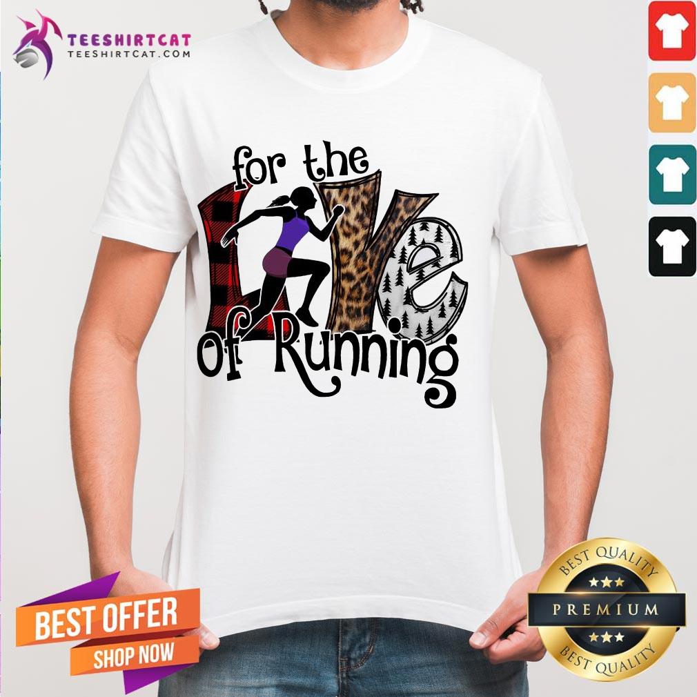 Nice For The Love Of Running Shirt