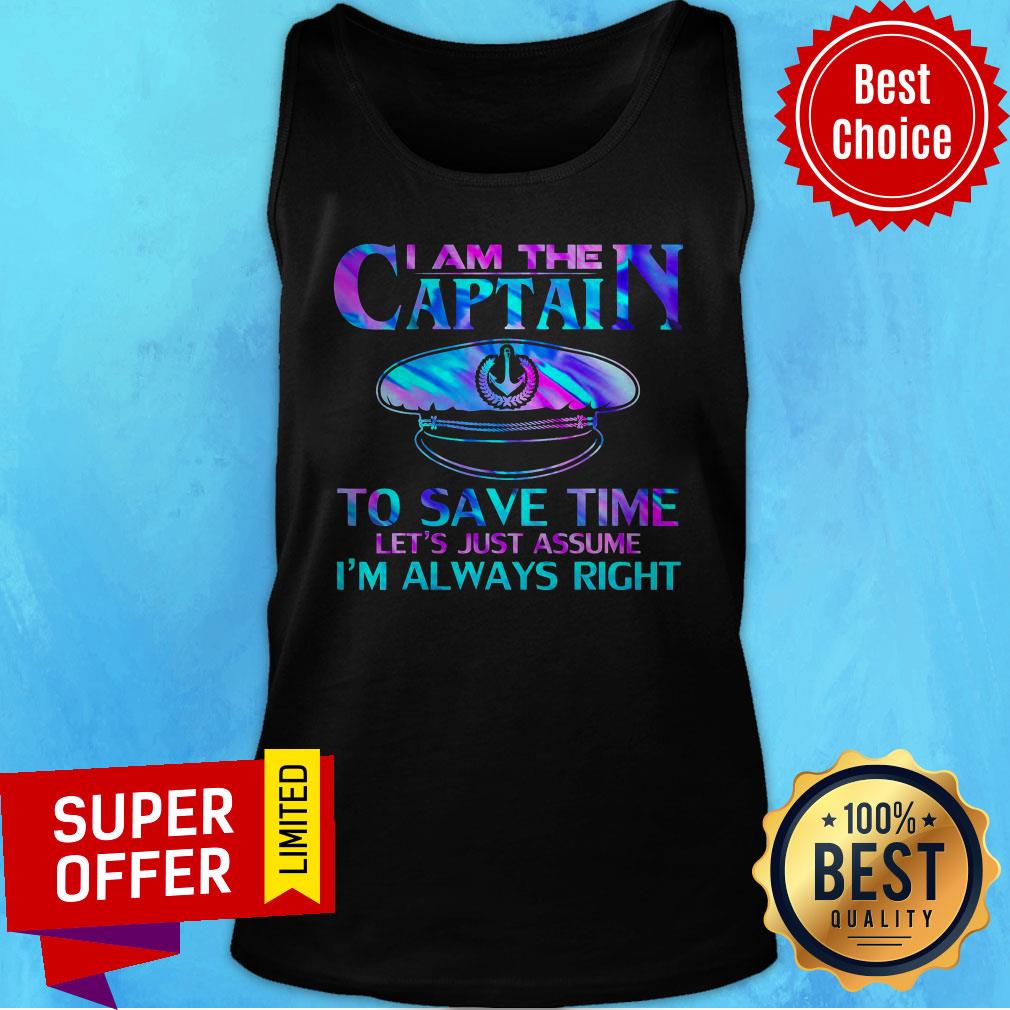 Nice I Am The Captain To Save Time Shirt