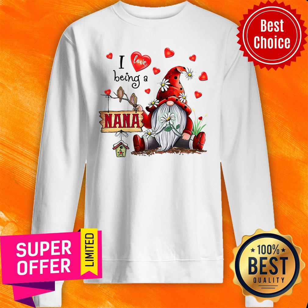 Nice I Love Being A Nana Gnome Valentine's Day Shirt