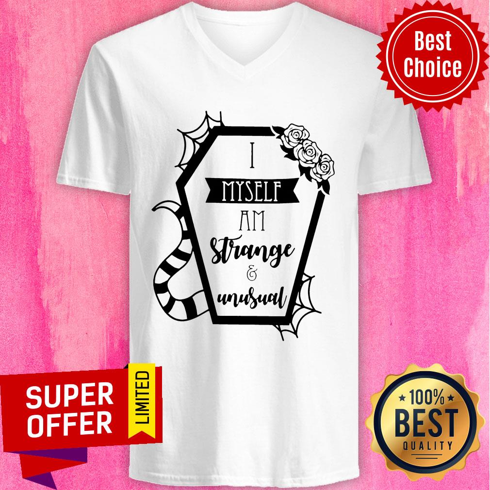 Nice I Myself Am Strange And Unusual Shirt