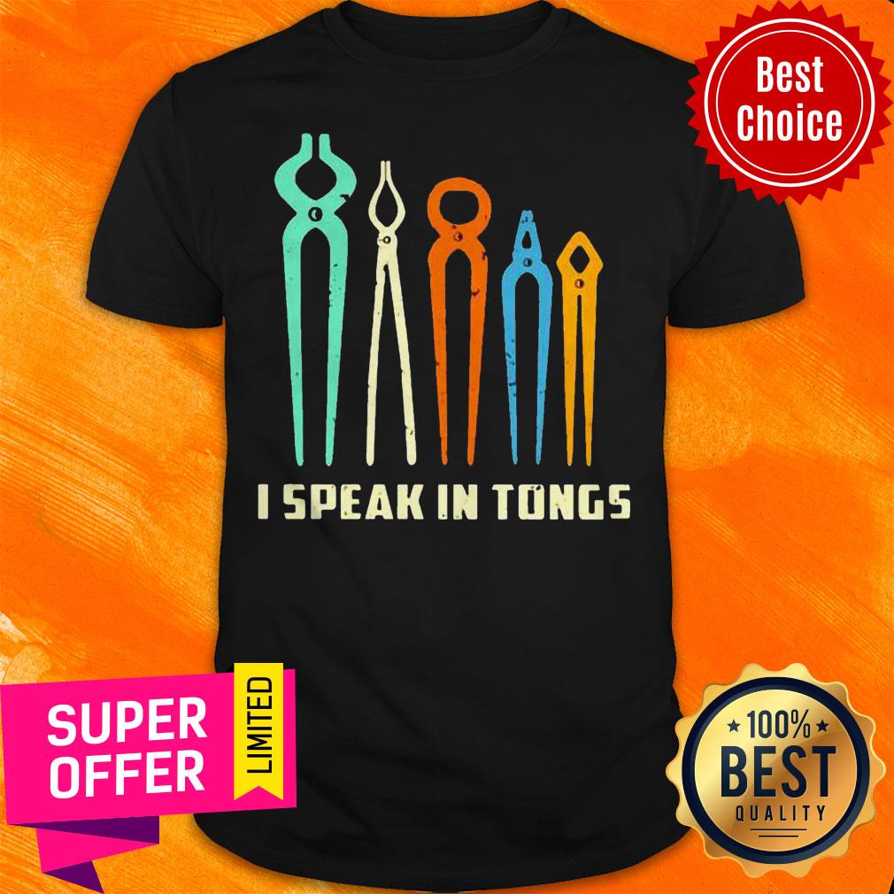 Nice I Speak In Tongs Vintage Shirt