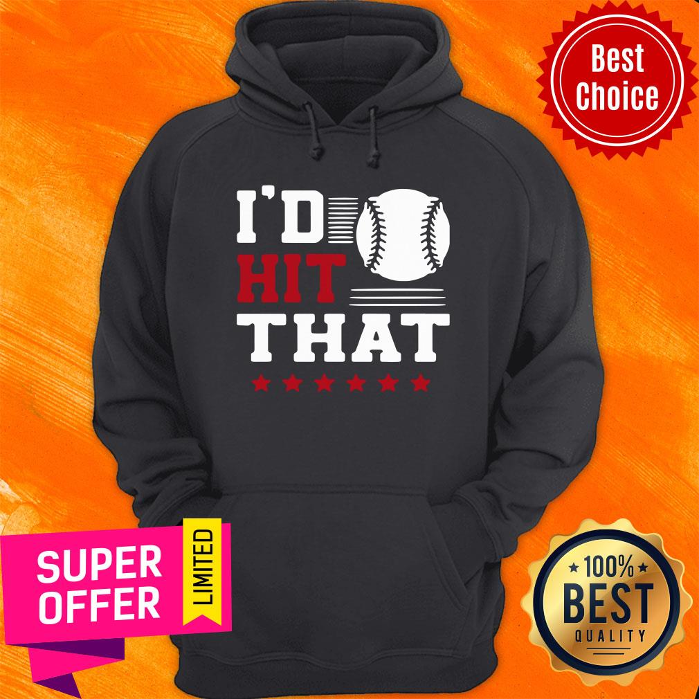 Nice I’d Hit That Great Baseball Batter Pitcher Shirt
