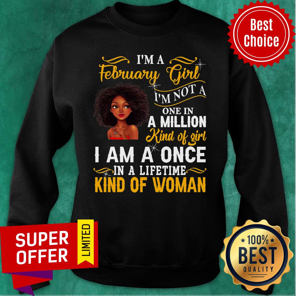 nice-im-a-february-girl-im-not-a-one-in-a-million-kind-of-girl-pride-black-queen-birthday-sweatshirt.jpg
