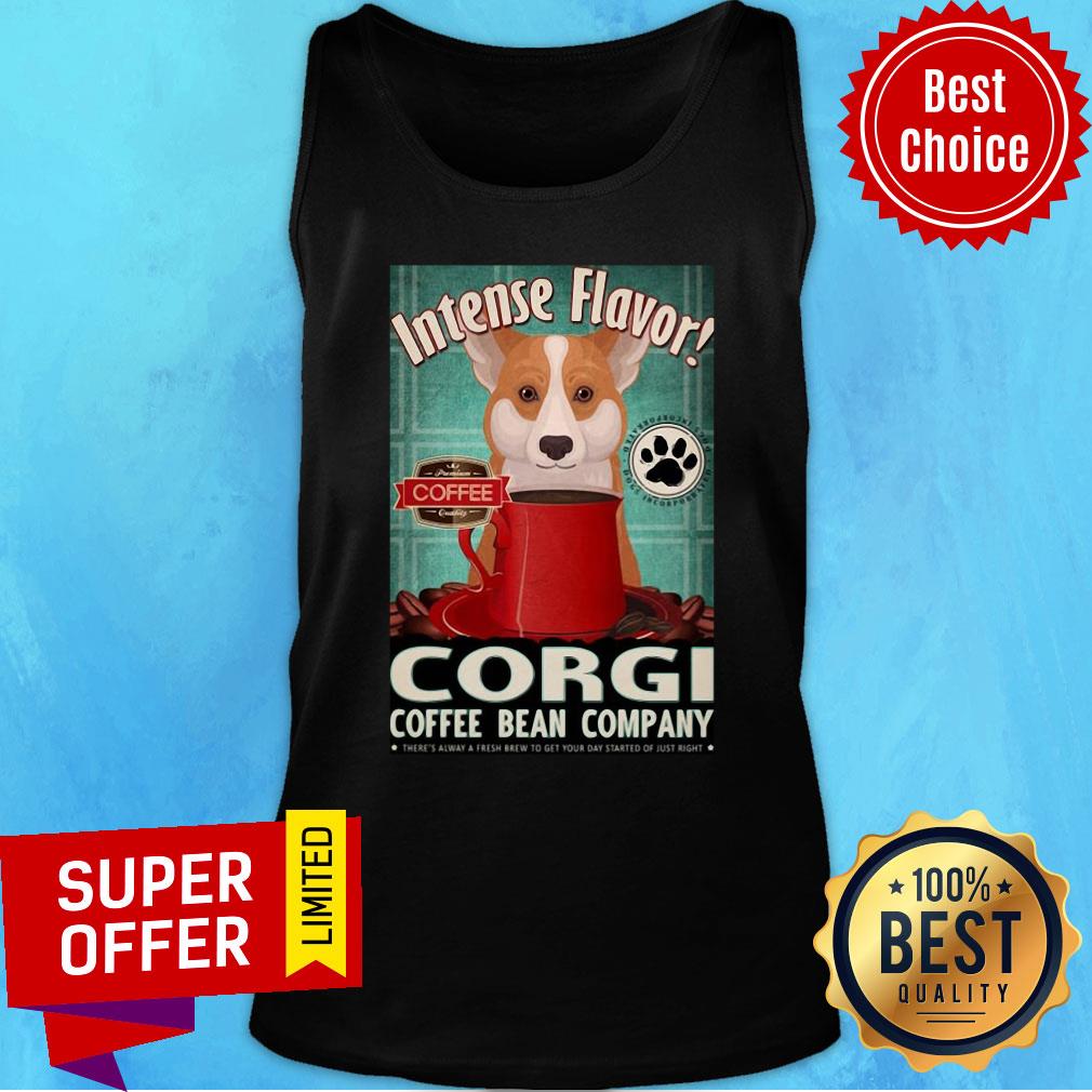 Nice Intense Flavor Corgi Coffee Bean Company Shirt