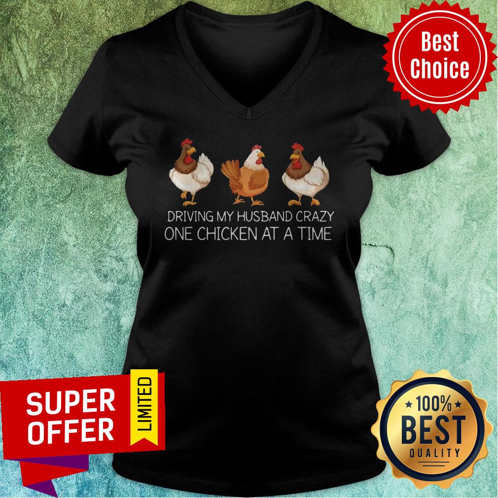 Nice Driving My Husband Crazy One Chicken At A Time Shirt