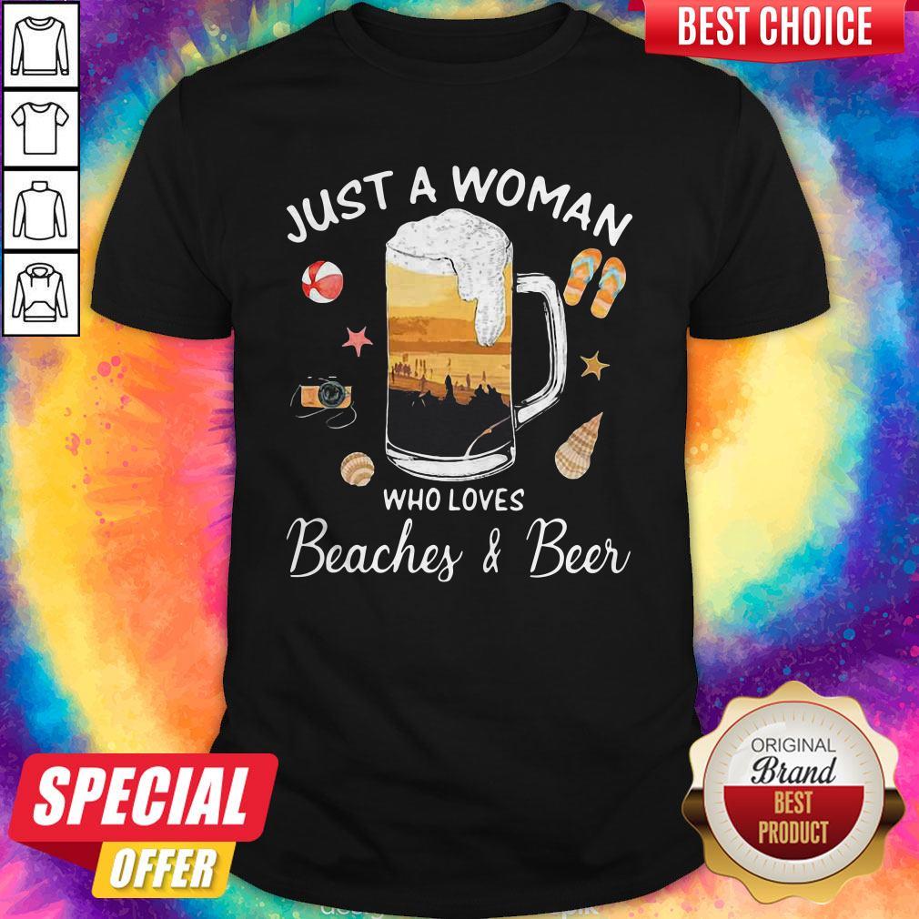 Nice Just A Woman Who Loves Beaches Beer Camera Starfish Shirt
