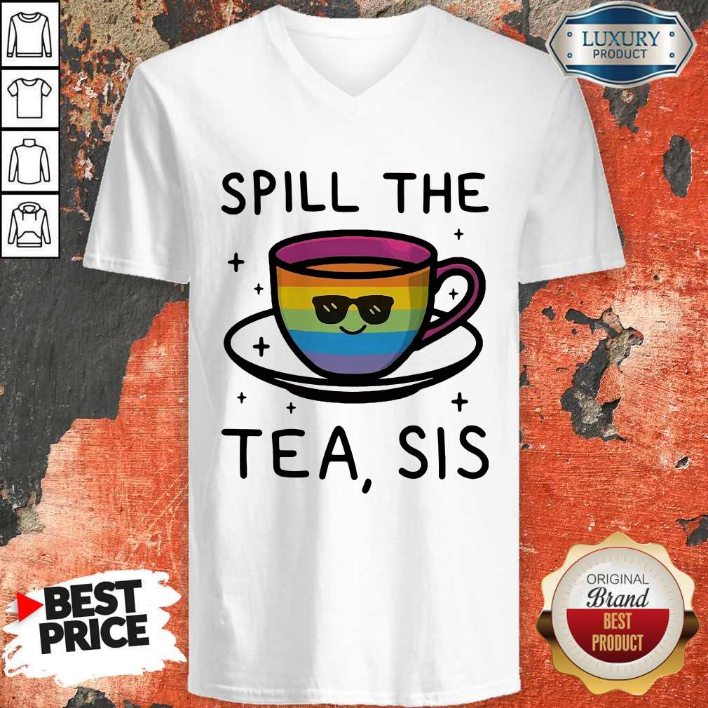 Nice LGBT Spill The Tea Sis Shirt