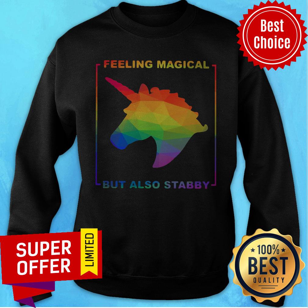 Nice LGBT Unicorn Feeling Magical But Also Stabby Shirt