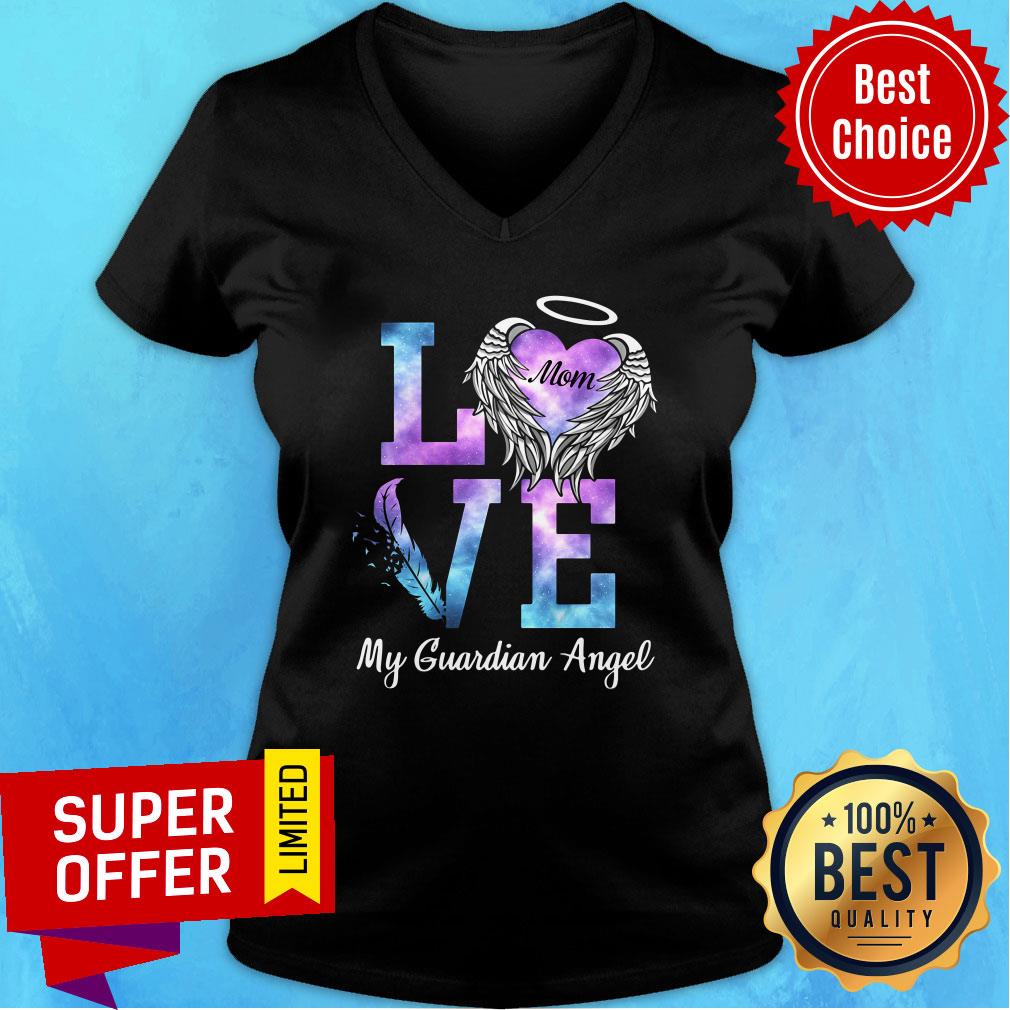 Nice Love Mom My Guadian Angel Shirt