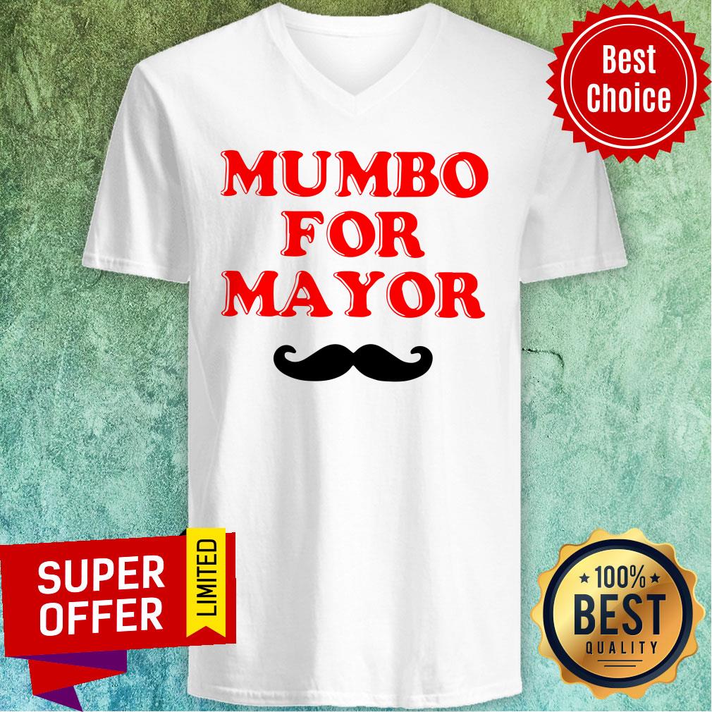 Nice Mumbo For Mayor Shirt