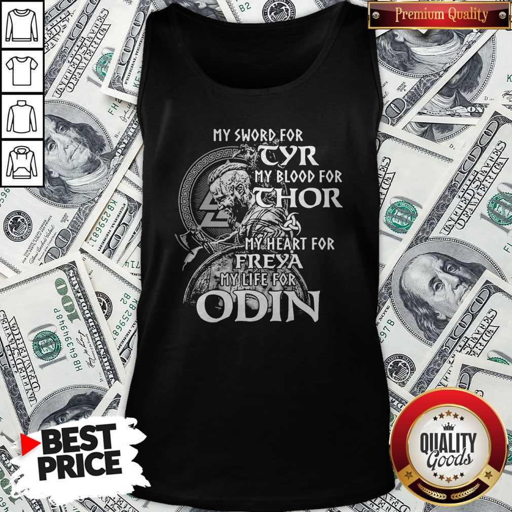 nice-my-sword-for-tyr-my-blood-for-thor-my-heart-for-freya-my-life-for-odin-tank-top.jpg