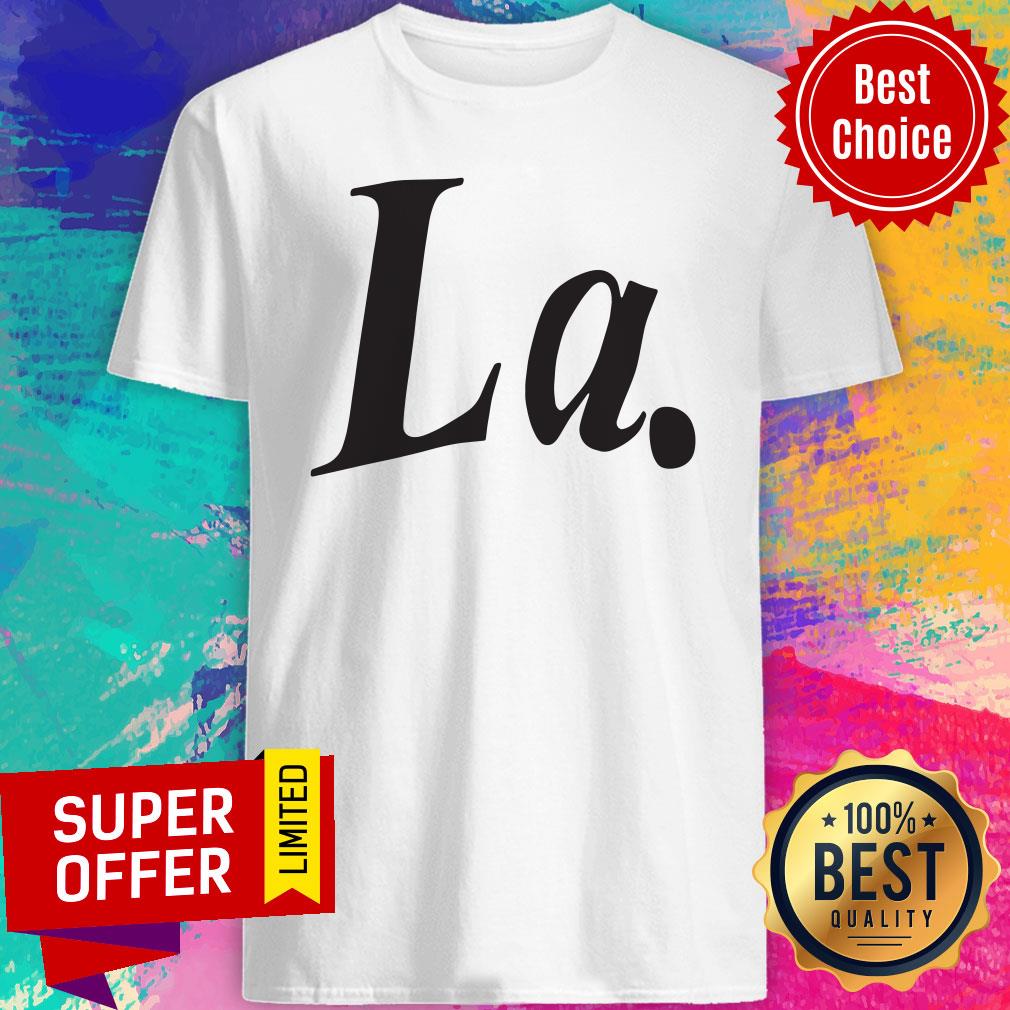 Nice Normal La Shirt