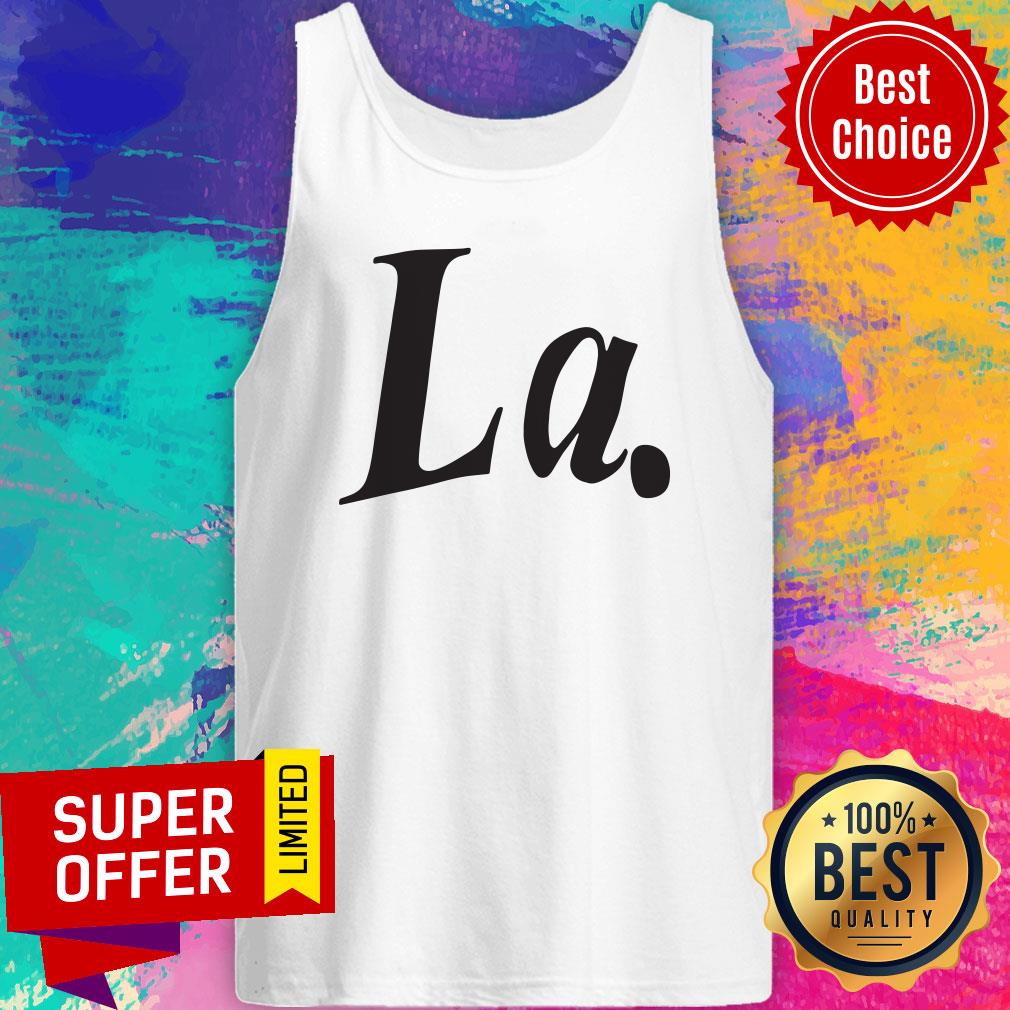 Nice Normal La Shirt