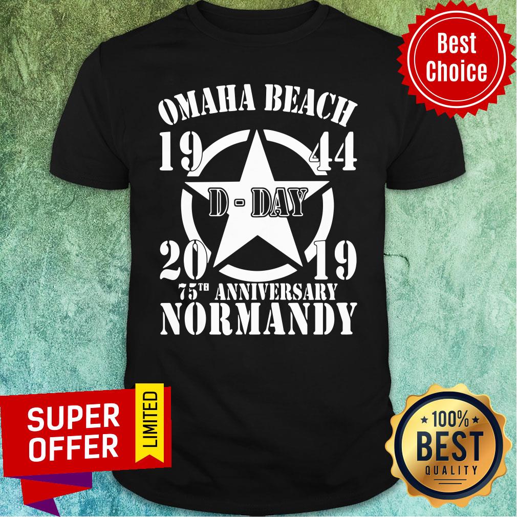 Nice Omaha Beach D-Day 1944-2019 Star 75th Anniversary Normandy Shirt