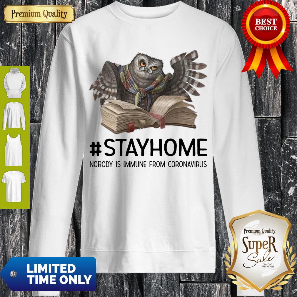 Nice Owl Reading Book Stay Home Nobody Is Immune From Coronavirus Shirt