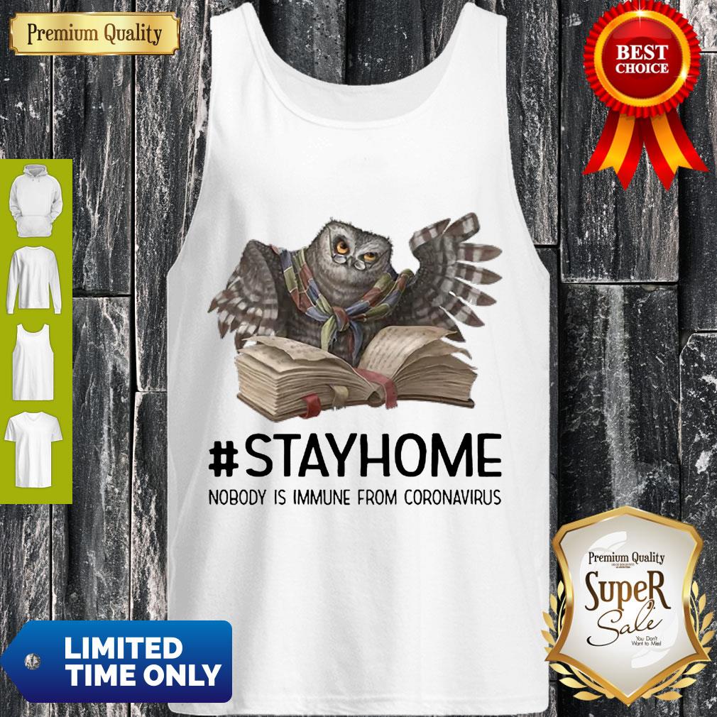 Nice Owl Reading Book Stay Home Nobody Is Immune From Coronavirus Shirt