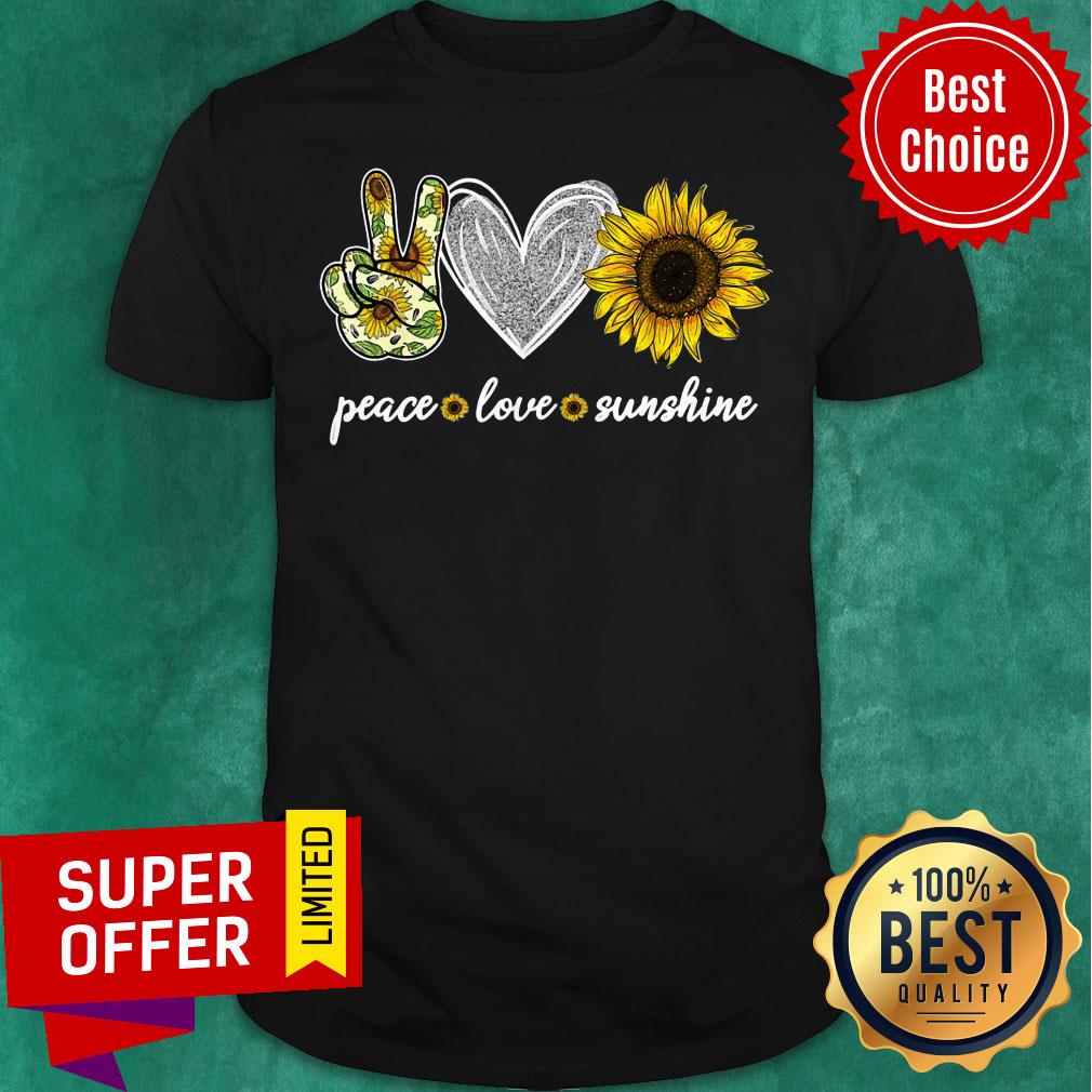 Nice Peace Love Sunshine Sunflower Shirt