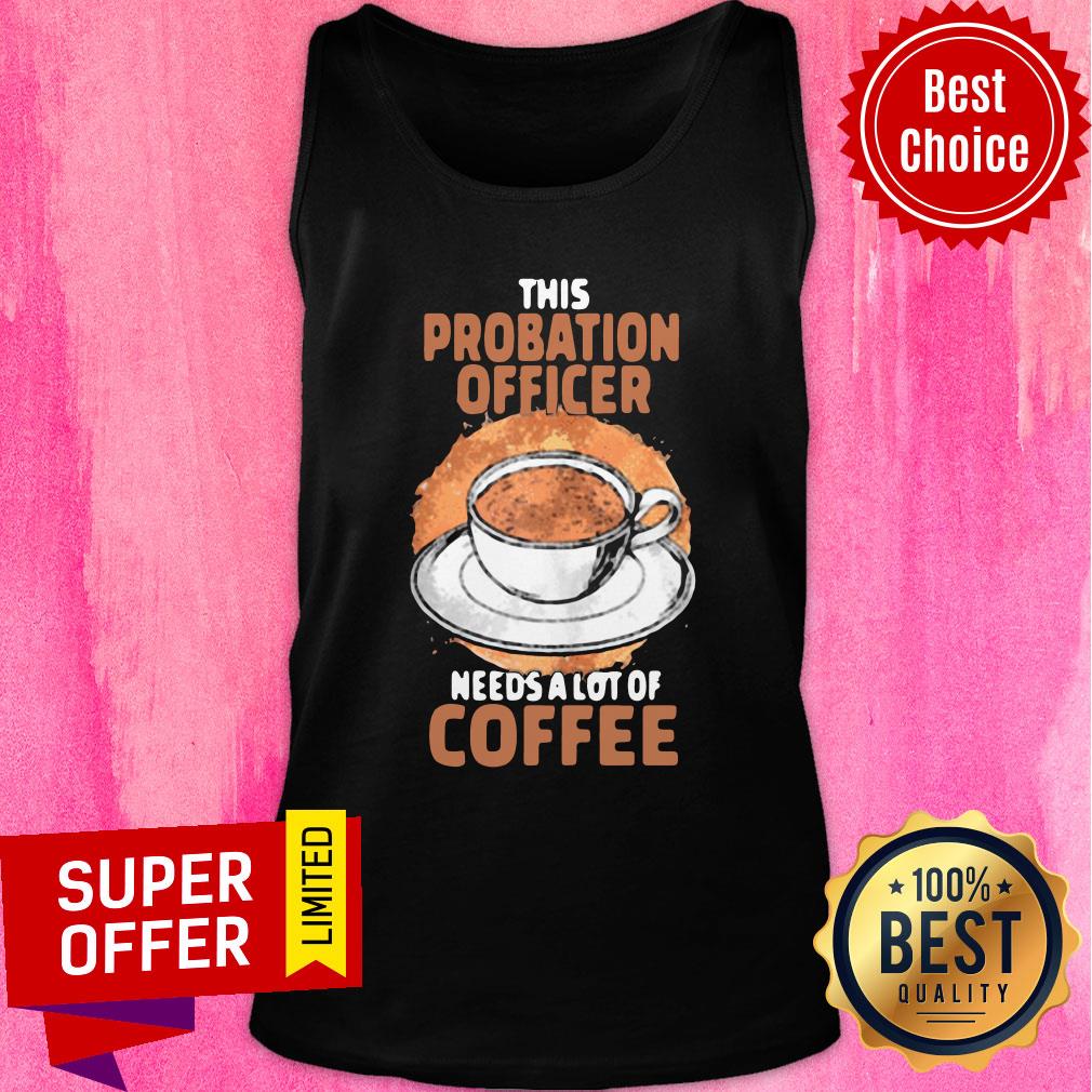 Nice Probation Officer Coffee Shirt