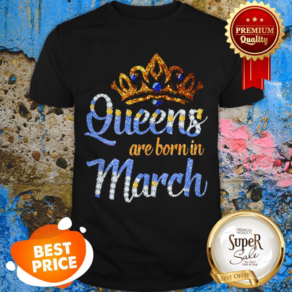 Nice Queen Are Born In March Shirt