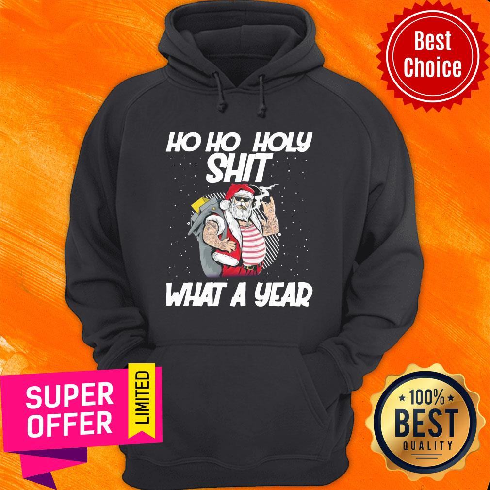 Nice Santa Ho Ho Holy Shit What A Year Christmas Shirt