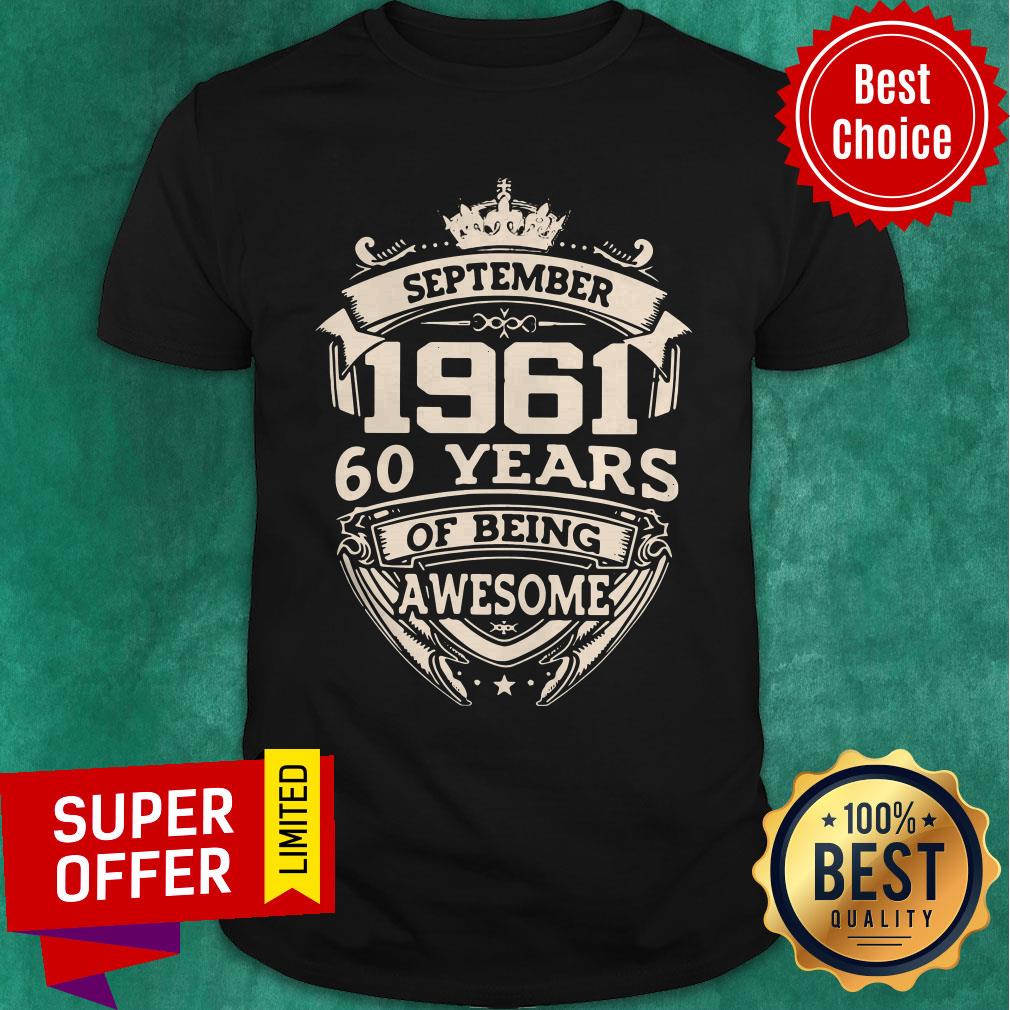 Nice September 1961 60 Years Of Being Awesome Shirt