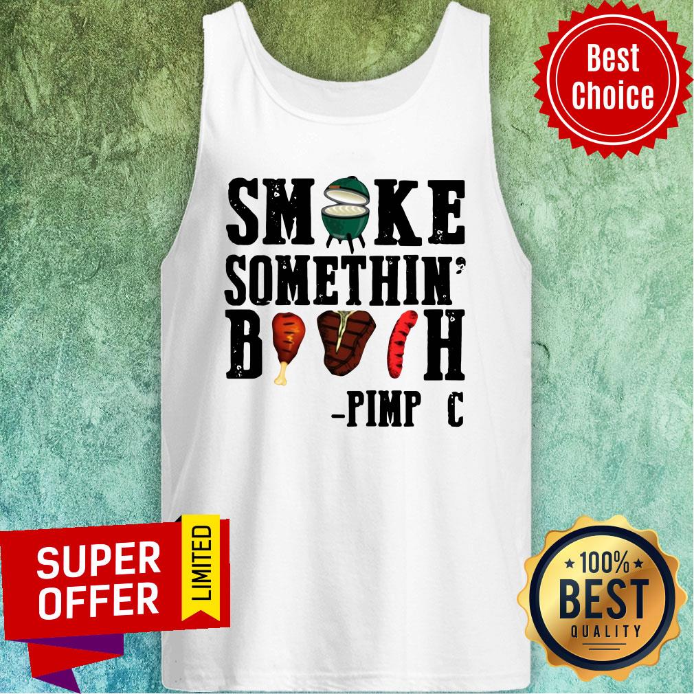 Nice Smoke Something’ Bitch Pimp C Shirt