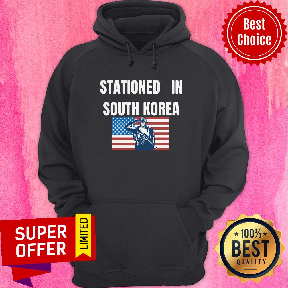 Nice Stationed In South Korea shirt