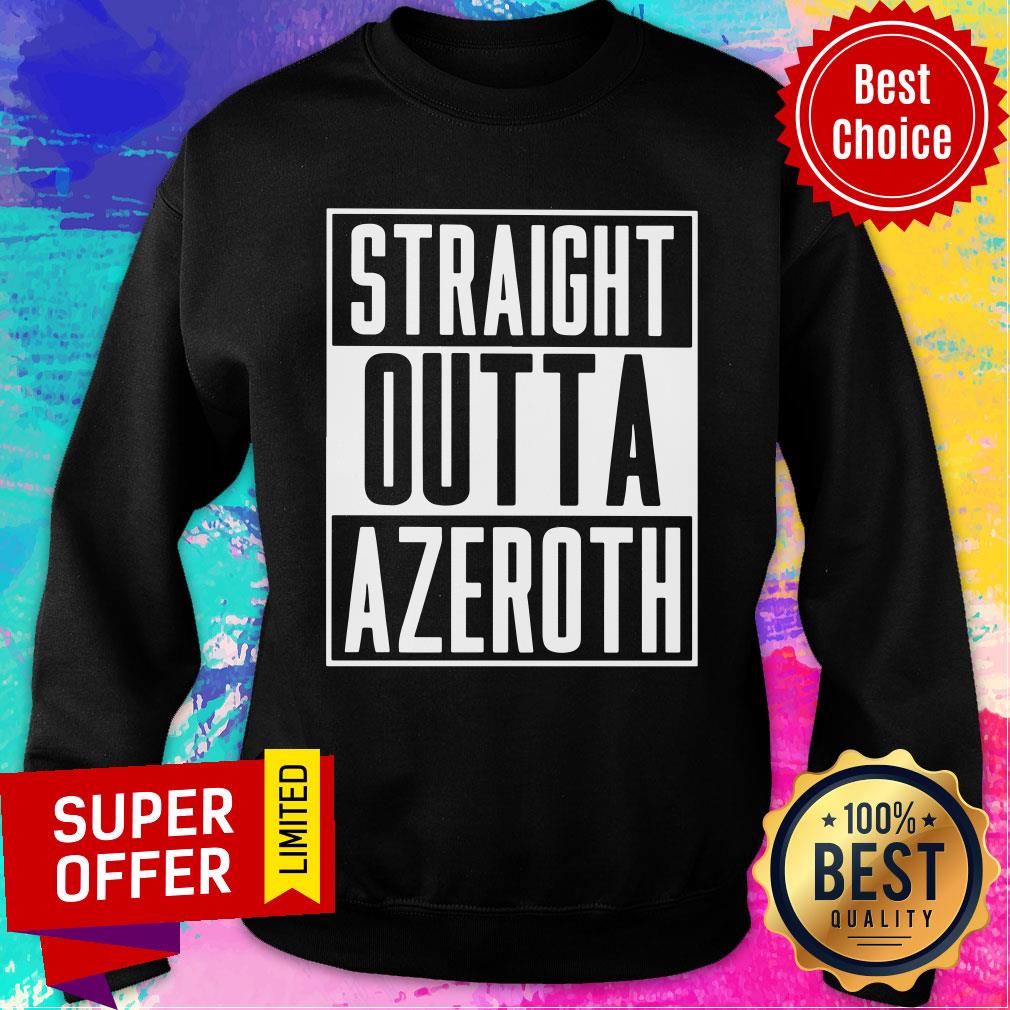 Nice Straight Outta Azeroth Shirt
