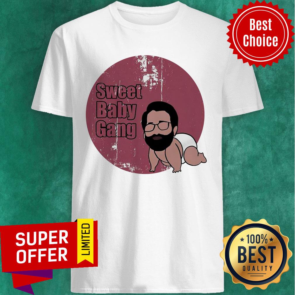 Nice Sweet Baby Gang Shirt