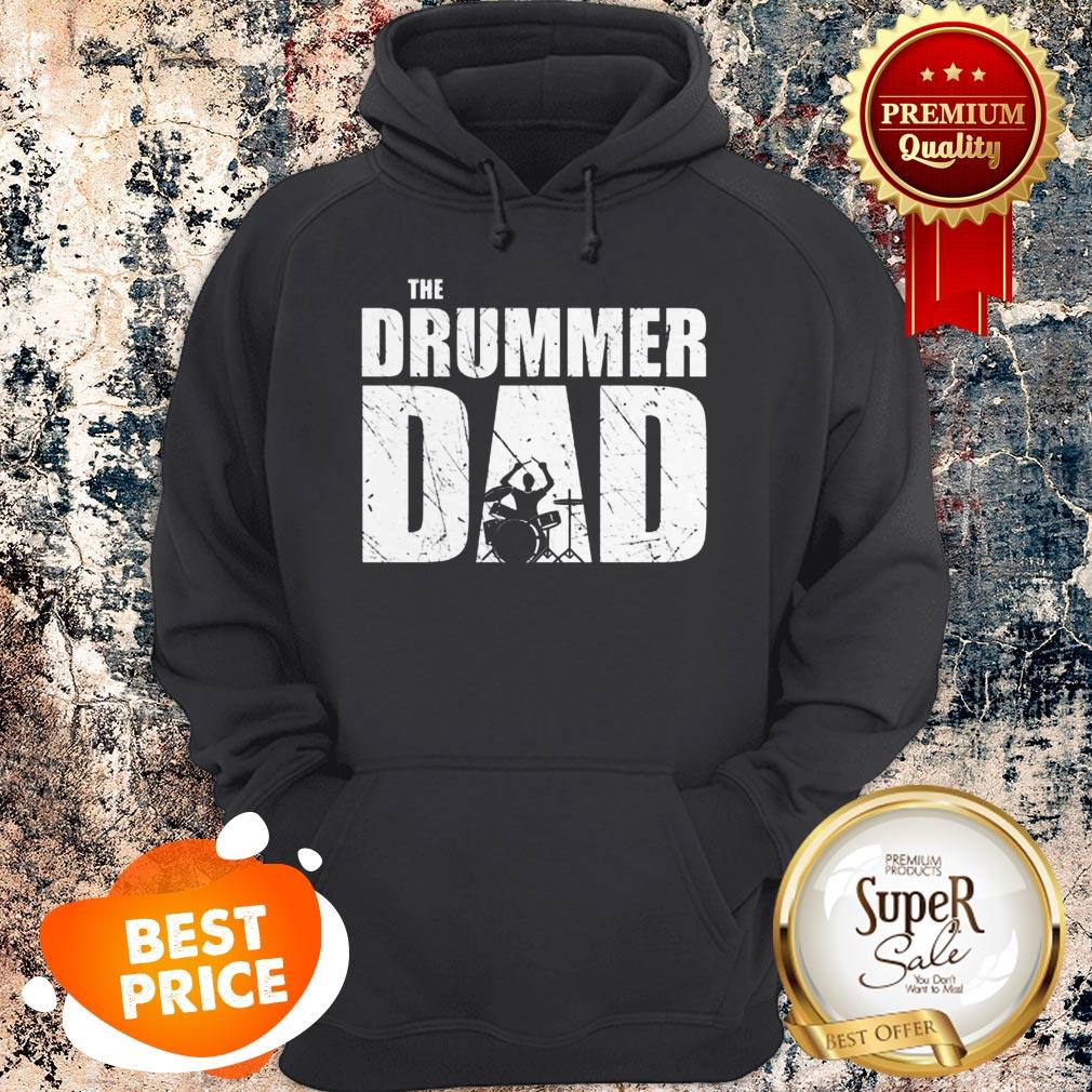 Nice The Drummer Dad Drums Shirt