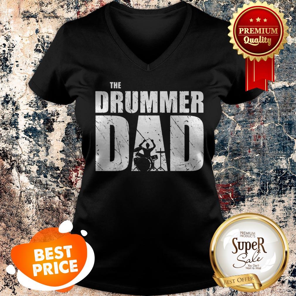 Nice The Drummer Dad Drums Shirt