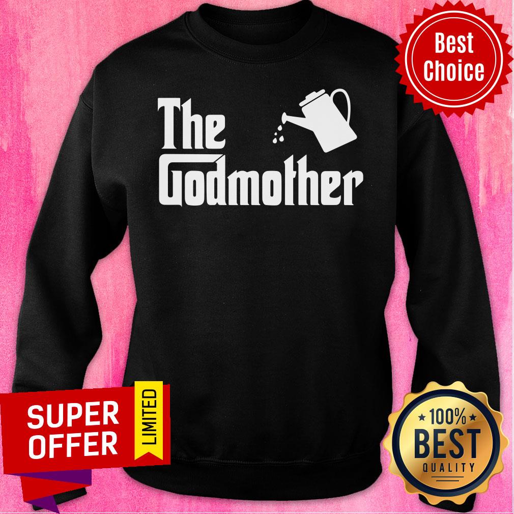 Nice The Godmother Garden Shirt
