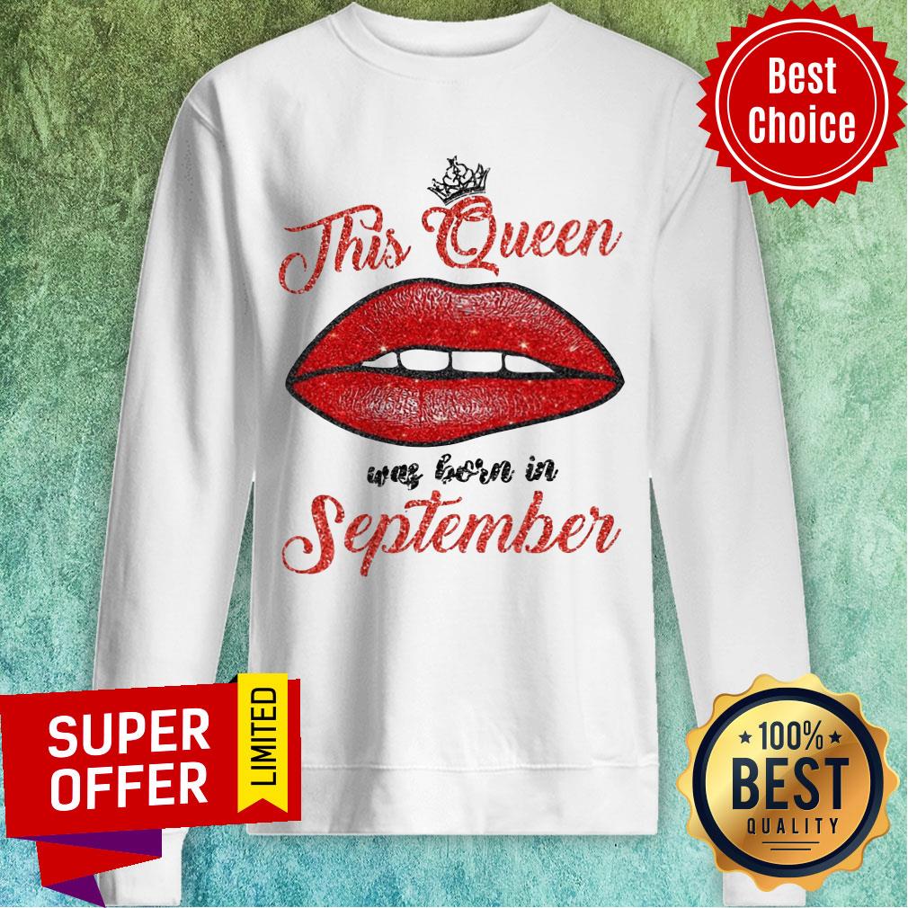 Nice This Queen Was Born In September Shirt